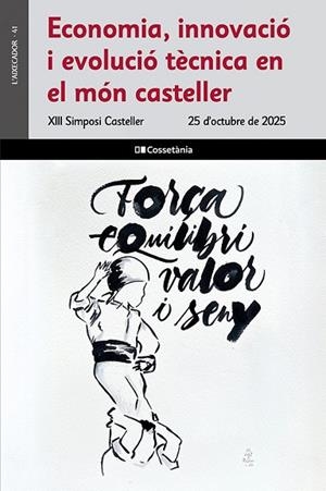 ECONOMIA, INNOVACIÓ I EVOLUCIÓ TÈCNICA EN EL MÓN CASTELLER | 9788413566320 | AUTORS, DIVERSOS
