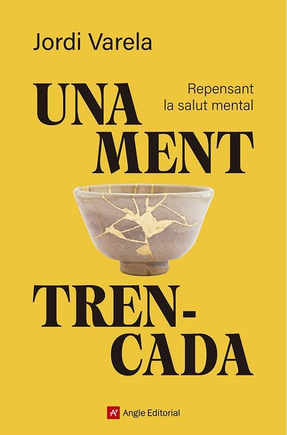 UNA MENT TRENCADA REPENSANT LA SALUT MENTAL | 9791387853594 | VARELA I PEDRAGOSA, JORDI