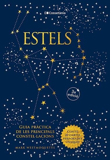 ESTELS GUIA PRÀCTICA DE LES PRINCIPALS CONSTEL·LACIONS (CONTE 20 CARTES PERFORADES) | 9788413565774 | WESTMOQUETTE, MARK