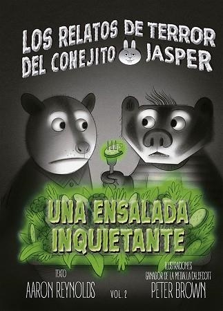LOS RELATOS DE TERROR DEL CONEJITO JASPER. UNA ENSALADA INQUIETANTE | 9788491459699 | REYNOLDS, AARON/BROWN, PETER
