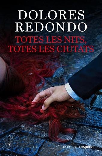 TOTES LES NITS, TOTES LES CIUTATS LES VALLS TRANQUIL·LES  A LA VENTA 21/10/2026 | 9788466435703 | REDONDO MEIRA, DOLORES
