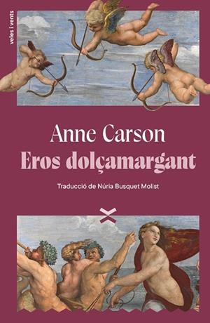 EROS DOLÇAMARGANT PREMI NOBEL DE LITERATURA 2026 | 9791399251722 | ANNE CARSON