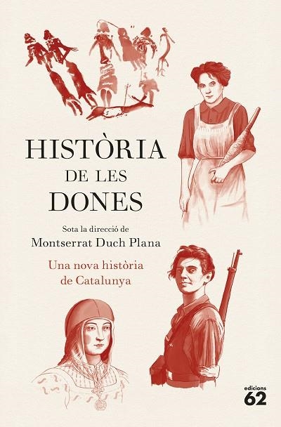 HISTÒRIA DE LES DONES. UNA NOVA HISTÒRIA DE CATALUNYA A LA VENTA 28/10/2026 | 9788429783780 | DUCH PLANA, MONTSERRAT