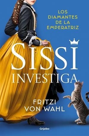 SISSI INVESTIGA. LOS DIAMANTES DE LA EMPERATRIZ A LA VENTA 19-11/2026 | 9788425376207 | VON WAHL, FRITZI