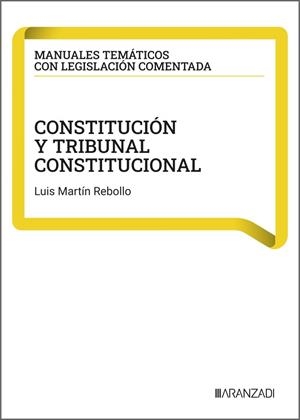 CONSTITUCIÓN Y TRIBUNAL CONSTITUCIONAL | 9788410857391 | MARTÍN REBOLLO, LUIS