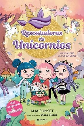 RESCATADORAS DE UNICORNIOS 11 VIAJE AL PAÍS DE LOS GNOMOS | 9791387972998 | PUNSET, ANA
