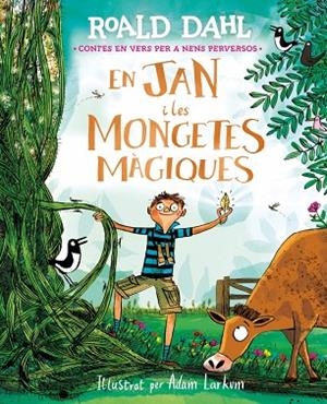 EN JAN I LES MONGETES MÀGIQUES (CONTES EN VERS PER A NENS PERVERSOS) | 9791388277047 | DAHL, ROALD