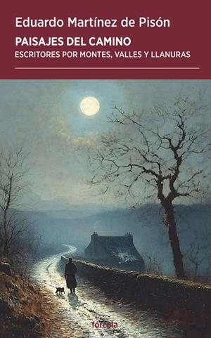 PAISAJES DEL CAMINO ESCRITORES POR MONTES, VALLES Y LLANURAS | 9788419969415 | MARTÍNEZ DE PISÓN, EDUARDO