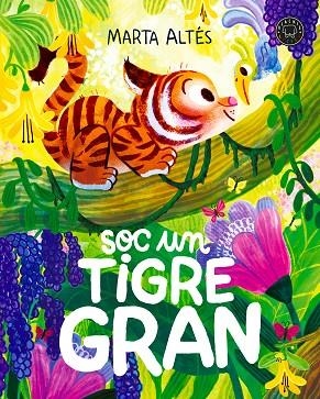 SOC UN TIGRE GRAN (QUE VOL DIR CREIXER) | 9791387748999 | ALTÉS, MARTA