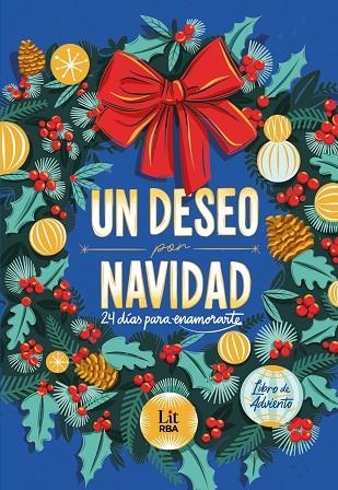 UN DESEO POR NAVIDAD. 24 DÍAS PARA ENAMORARTE (LIBRO DE ADVIENTO) | 9791370310226 | ARBETETA, RAQUEL/AZKUETA, JON/GALLEGO, PAULA/LLANES, NEREA/MARTÍNEZ, ALOMA/PANIAGUA, RODRIGO