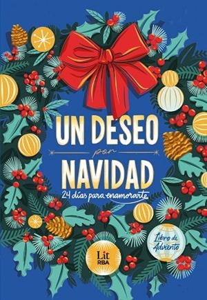 UN DESEO POR NAVIDAD. 24 DÍAS PARA ENAMORARTE (LIBRO DE ADVIENTO) | 9791370310226 | ARBETETA, RAQUEL/AZKUETA, JON/GALLEGO, PAULA/LLANES, NEREA/MARTÍNEZ, ALOMA/PANIAGUA, RODRIGO