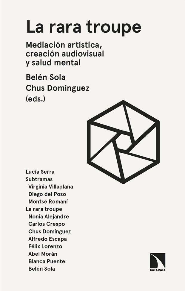 LA RARA TROUPE. MEDIACIÓN ARTÍSTICA, CREACIÓN AUDIOVISUAL Y SALUD MENTAL | 9788410675728 | SOLA, BELÉN/DOMÍNGUEZ, CHUS