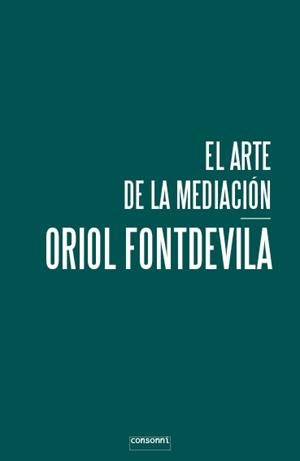 EL ARTE DE LA MEDIACIÓN | 9788416205325 | FONTDEVILA, ORIOL