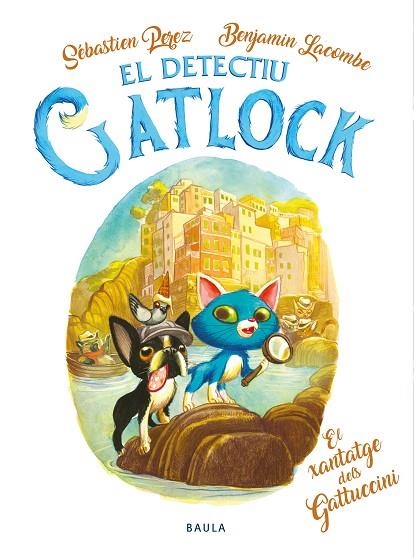 EL DETECTIU GATLOCK 7. EL XANTATGE DELS GATUCCINI | 9788447957361 | PEREZ, SÉBASTIEN