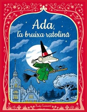 ADA, LA RATOLINA BRUIXA | 9788447956616 | SPIESSERT, RUDY
