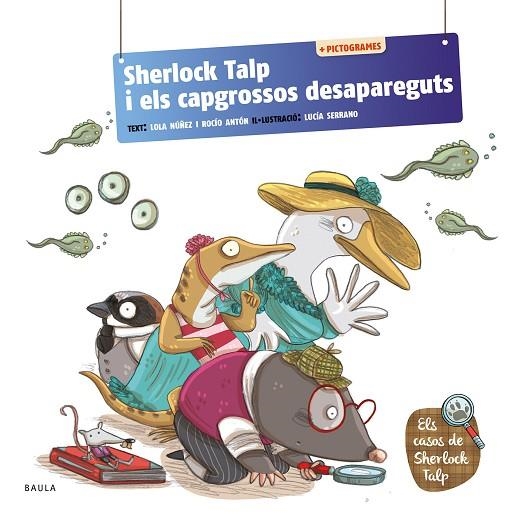 SHERLOCK TALP I ELS CAPGROSSOS DESAPAREGUTS (LLIGADA + PICTOGRAMES) | 9788447957149 | ANTÓN BLANCO, ROCIO/NÚÑEZ MADRID, DOLORES