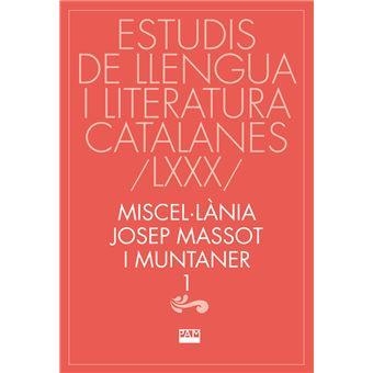 ESTUDIS DE LLENGUA I LITERATURA CATALANES LXXX MISCEL-LANIA JOSEP MASSOT I MUNTANER 1 | 9788491914334