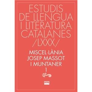 ESTUDIS DE LLENGUA I LITERATURA CATALANES LXXX MISCEL-LANIA JOSEP MASSOT I MUNTANER 1 | 9788491914334