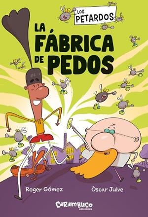 LOS PETARDOS 1 LA FABRICA DE LOS PEDOS | 9788410252608 | GOMEZ,ROGER / JULVE,OSCAR