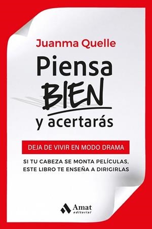 PIENSA BIEN Y ACERTARAS - DEJA DE VIVIR EN MODO DRAMA | 9791388221224 | QUELLE,JUANMA