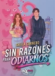 SIN RAZONES PARA ODIARNOS | 9788419467881 | CARNERO,SHEILA