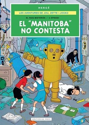 LES AVENTURES DE JOE, ZETTE I JOCKO 3. EL RAIG MISTERIOS 1R EPISODI EL "MANITOBA" NO CONTESTA | 9791387728724 | REMI "HERGÉ", GEORGES