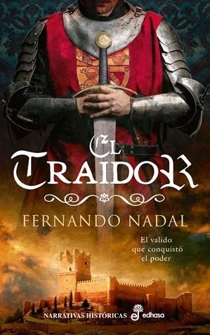 EL TRAIDOR EL VALIDO QUE CONQUISTÓ EL PODER | 9788435065641 | FERNANDO, NADAL