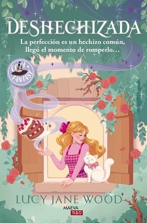 DESHECHIZADA. LA PERFECCIÓN ES UN HECHIZO COMÚN, LLEGÓ EL MOMENTO DE ROMPERLO... | 9791388136412 | WOOD, LUCY JANE
