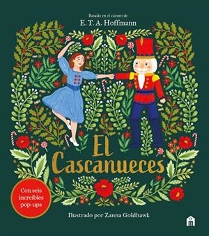 EL CASCANUECES. UN CUENTO DE NAVIDAD EN POP-UP | 9791259578235 | PATSCHKE, STEVE/GOLDHAWK, ZANNA