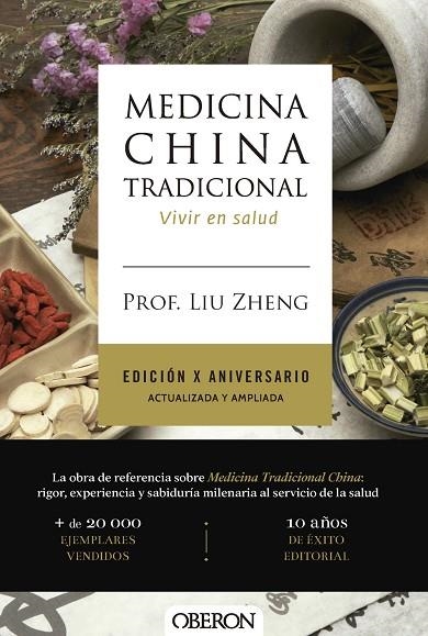 MEDICINA CHINA TRADICIONAL. VIVIR EN SALUD EDICIÓN X ANIVERSARIO. ACTUALIZADA Y AMPLIADA | 9791387775391 | ZHENG, PROF. LIU