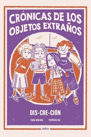 DIS-CRE-CIÓN. CRÓNICAS DE LOS OBJETOS EXTRAÑOS 3 | 9788410407565 | MOLINA ROGÉS, SARA
