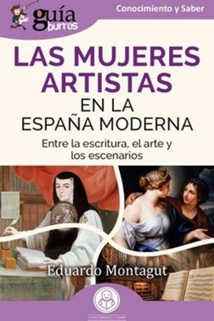 GUÍABURROS: LAS MUJERES ARTISTAS EN LA ESPAÑA MODERNA | 9791388175657 | MONTAGUT, EDUARDO