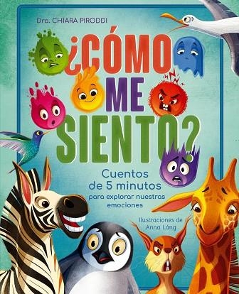 ¿CÓMO ME SIENTO? CUENTOS DE 5 MINUTOS PARA EXPLORAR NUESTRAS EMOCIONES | 9791387708283 | PIRODDI, CHIARA