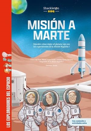 MISIÓN A MARTE. DESCUBRE CÓMO VIAJAR AL PLANETA ROJO CON LOS EXPERIMENTOS DE LA MISIÓN HYPATIA I | 9788413617657 | FARRÉS BASIANA, ARIADNA/CUFÍ PRAT, CESCA/ARIAS CASALS, HELENA