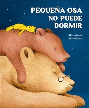 PEQUEÑA OSA NO PUEDE DORMIR | 9791388132742 | ACOSTA, ALICIA/GARCÍA, ESTER
