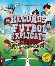 ELS RÈCORDS DEL FUTBOL EXPLICATS PELS FUTBOLÍSSIMS | 9788466160858 | SANTIAGO, ROBERTO/FERNÁNDEZ VÁZQUEZ, PABLO