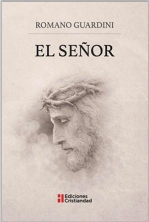 EL SEÑOR | 9788470577147 | GUARDINI,ROMANO