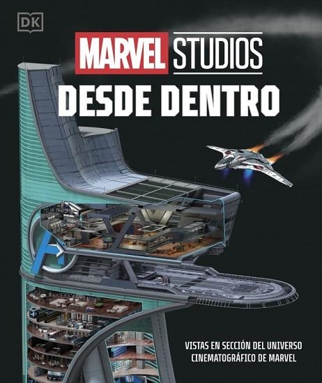MARVEL STUDIOS DESDE DENTRO. VISTAS EN SECCIÓN DEL UNIVERSO CINEMATOGRÁFICO DE MARVEL | 9780241838051 | MARSHAM, LIZ