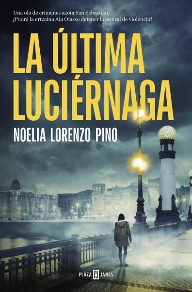 LA ÚLTIMA LUCIÉRNAGA | 9788401039331 | LORENZO PINO, NOELIA