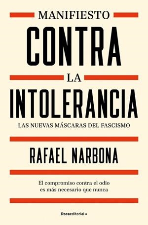 MANIFIESTO CONTRA LA INTOLERANCIA LAS NUEVAS MÁSCARAS DEL FASCISMO | 9791388139055 | NARBONA, RAFAEL