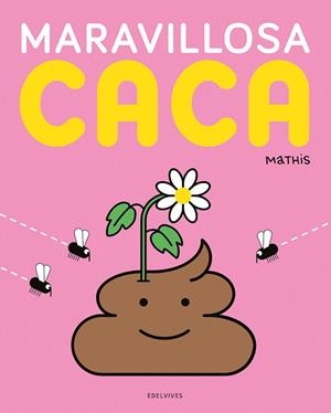 MARAVILLOSA CACA | 9788414073940 | MATHIS