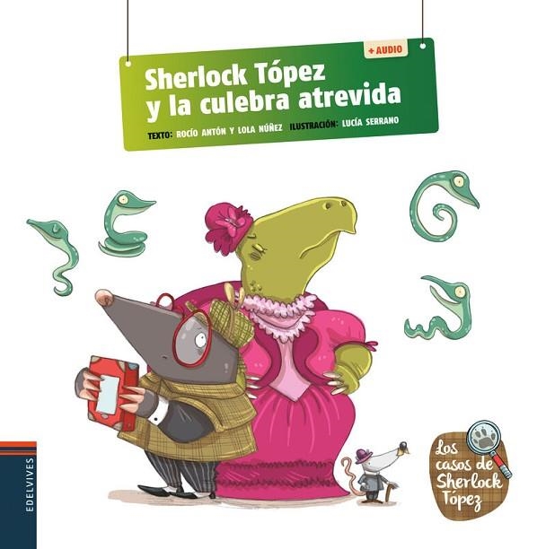SHERLOCK TÓPEZ Y LA CULEBRA ATREVIDA (LLETRA LLIGADA) | 9788414038543 | NÚÑEZ MADRID, DOLORES/ANTÓN, ROCÍO