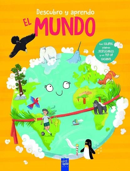 DESCUBRO Y APRENDO. EL MUNDO  (CON SOLAPAS, DESPLEGABLES Y POP-UP) | 9788408313762 | YOYO