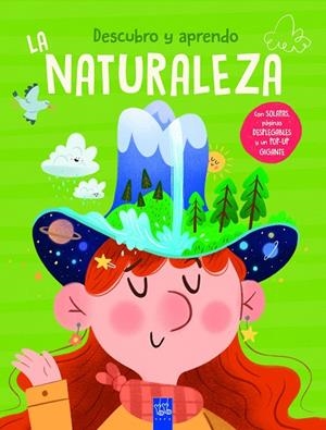 DESCUBRO Y APRENDO. LA NATURALEZA (CON SOLAPAS, DESPLEGABLES Y POP-UP) | 9788408313779