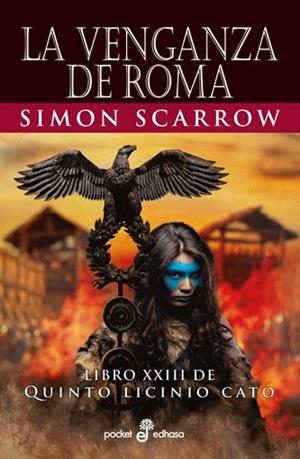 LA VENGANZA DE ROMA LIBRO XXIII DE QUINTO LICINIO CATO | 9788435022743 | SCARROW, SIMON