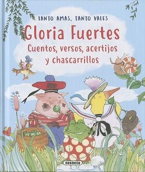GLORIA FUERTES. CUENTOS, VERSOS, ACERTIJOS Y CHASCARRILLOS. TANTO AMAS, TANTO VALES | 9788410847781 | FUERTES, GLORIA