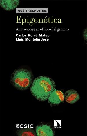 EPIGENETICA. ANOTACIONES EN EL LIBRO DEL GENOMA | 9788410677401 | ROMA MATEO,CARLOS / MONTOLIU JOSE,LLUIS