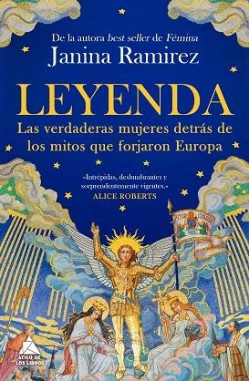 LEYENDA. LAS VERDADERAS MUJERES DETRÁS DE LOS MITOS QUE FORJARON EUROPA | 9791388324215 | RAMIREZ, JANINA