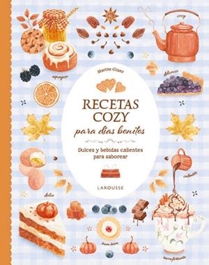 RECETAS COZY PARA DÍAS BONITOS. DULCES Y BEBIDAS CALIENTES PARA SABOREAR | 9791387520984 | GIREZ, MARINE