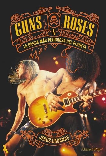 GUNS N' ROSES LA BANDA MÁS PELIGROSA DEL PLANETA | 9791370093174 | CASAÑAS, JESÚS